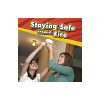 Capstone Global Library Ltd Staying Safe around Fire (häftad, eng)