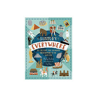 Walker Books Ltd The History of Everywhere: All the Stuff That You Never Knew Happened at the Same Time (inbunden, eng)