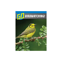 Capstone Global Library Ltd Go Birdwatching! (inbunden, eng)