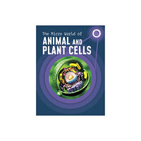 Capstone Global Library Ltd The Micro World of Animal and Plant Cells (häftad, eng)