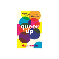 Walker Books Ltd Queer Up: An Uplifting Guide to LGBTQ+ Love, Life and Mental Health (häftad, eng)