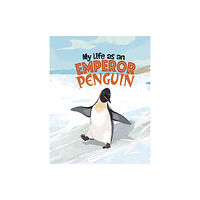 Capstone Global Library Ltd My Life as an Emperor Penguin (häftad, eng)