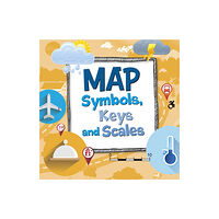 Capstone Global Library Ltd Map Symbols, Keys and Scales (inbunden, eng)