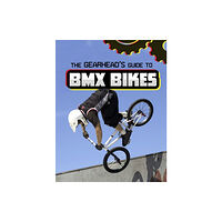 Capstone Global Library Ltd The Gearhead's Guide to BMX Bikes (häftad, eng)