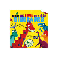 Scholastic Things You Never Knew About Dinosaurs (NE PB) (häftad, eng)