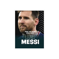 Capstone Global Library Ltd What You Never Knew About Lionel Messi (häftad, eng)