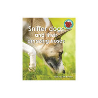 Capstone Global Library Ltd Sniffer dogs and their amazing noses (häftad, eng)