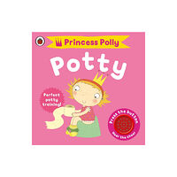 Penguin Random House Children's UK Princess Polly's Potty (bok, board book, eng)