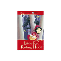 Penguin Random House Children's UK Ladybird Tales: Little Red Riding Hood (inbunden, eng)