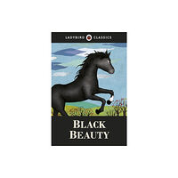 Penguin Random House Children's UK Ladybird Classics: Black Beauty (inbunden, eng)