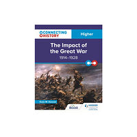 Hodder Education Connecting History: Higher The Impact of the Great War, 1914–1928 (häftad, eng)