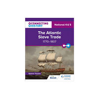 Hodder Education Connecting History: National 4 & 5 The Atlantic Slave Trade, 1770–1807 (häftad, eng)