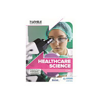 Hodder Education Healthcare Science T Level: Core (häftad, eng)