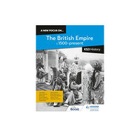 Hodder Education A new focus on...The British Empire, c.1500–present for KS3 History (häftad, eng)
