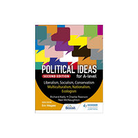 Hodder Education Political ideas for A Level: Liberalism, Socialism, Conservatism, Multiculturalism, Nationalism, Ecologism 2nd Edition (...