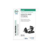 Hodder Education My Revision Notes: NCFE Level 1/2 Technical Award in Health and Fitness, Second Edition (häftad, eng)