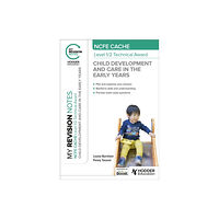Hodder Education My Revision Notes: NCFE CACHE Level 1/2 Technical Award in Child Development and Care in the Early Years (häftad, eng)