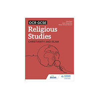 Hodder Education OCR GCSE Religious Studies: Christianity, Islam and Religion, Philosophy and Ethics in the Modern World from a Christian...