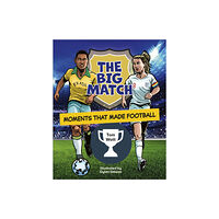Hodder Education Reading Planet KS2: The Big Match: Moments That Made Football - Earth/Grey (häftad, eng)