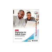 Hodder Education The City & Guilds Textbook Level 3 Diploma in Adult Care Second Edition (häftad, eng)
