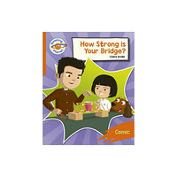 Hodder Education Reading Planet: Rocket Phonics – Target Practice - How Strong is your Bridge? - Orange (häftad, eng)