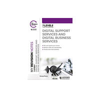 Hodder Education My Revision Notes: Digital Support Services and Digital Business Services T Levels (häftad, eng)