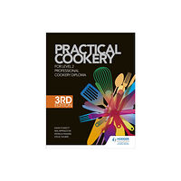 Hodder Education Practical Cookery for the Level 2 Professional Cookery Diploma, 3rd edition (häftad, eng)