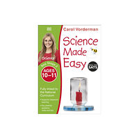 Dorling Kindersley Ltd Science Made Easy, Ages 10-11 (Key Stage 2) (häftad, eng)