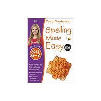 Dorling Kindersley Ltd Spelling Made Easy, Ages 6-7 (Key Stage 1) (häftad, eng)