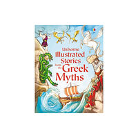 Usborne Publishing Ltd Illustrated Stories from the Greek Myths (inbunden, eng)