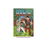 AUSTIN MACAULEY PUBLISHERS LTD Prince Karl and the Wolf Skin, and Other Stories (häftad, eng)