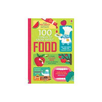 Usborne Publishing Ltd 100 Things to Know About Food (inbunden, eng)