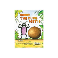 AUSTIN MACAULEY PUBLISHERS LTD Donny the Dung Beetle (häftad, eng)