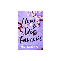 Simon & Schuster Ltd How To Die Famous (häftad, eng)