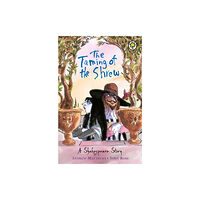Hachette Children's Group A Shakespeare Story: The Taming of the Shrew (häftad, eng)