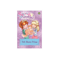 Hachette Children's Group Secret Kingdom: Pet Show Prize (häftad, eng)