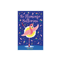 Hachette Children's Group The Flamingo Ballerina (häftad, eng)