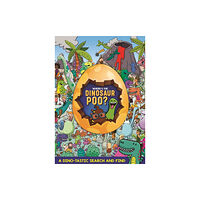Hachette Children's Group Where's the Dinosaur Poo? Search and Find (häftad, eng)