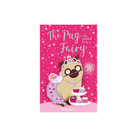 Hachette Children's Group The Pug who wanted to be a Fairy (häftad, eng)