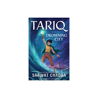 Hachette Children's Group The Spiritstone Saga: Tariq and the Drowning City (häftad, eng)