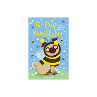 Hachette Children's Group The Pug who wanted to be a Bumblebee (häftad, eng)
