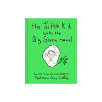 Abrams The Little Kid With the Big Green Hand (inbunden, eng)