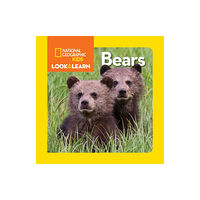 National Geographic Kids Look and Learn: Bears (bok, board book, eng)