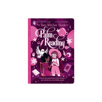 Arcturus publishing ltd The Teen Witches' Guide to Palm Reading (häftad, eng)