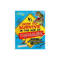 National Geographic Kids How to Survive in the Age of the Dinosaurs (häftad, eng)