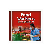 Crabtree Publishing Co,Canada Food Workers During Covid-19 (inbunden, eng)