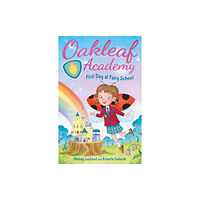 Arcturus publishing ltd Oakleaf Academy: First Day at Fairy School (häftad, eng)