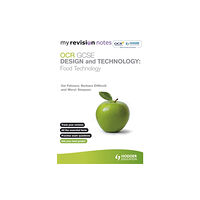 Hodder Education My Revision Notes: OCR GCSE Design and Technology: Food Technology (häftad, eng)