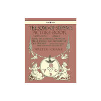 Read Books The Song Of Sixpence Picture Book - Containing Sing A Song Of Sixpence, Princess Belle Etoile, An Alphabet Of Old Friend...