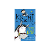 Hachette Children's Group Knight in Training: A Horse Called Dora (häftad, eng)